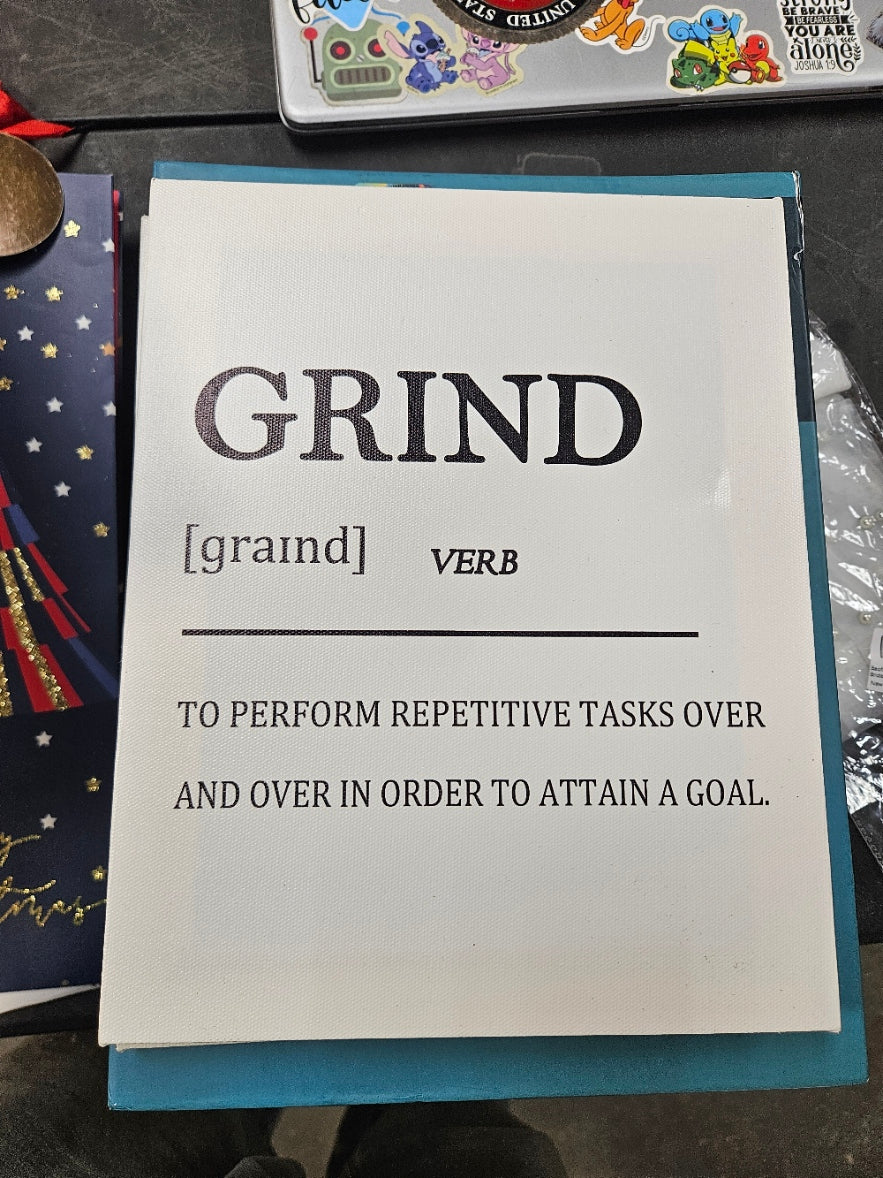 White Canvas Sign – “Grind” Dictionary Definition 8" X 10"