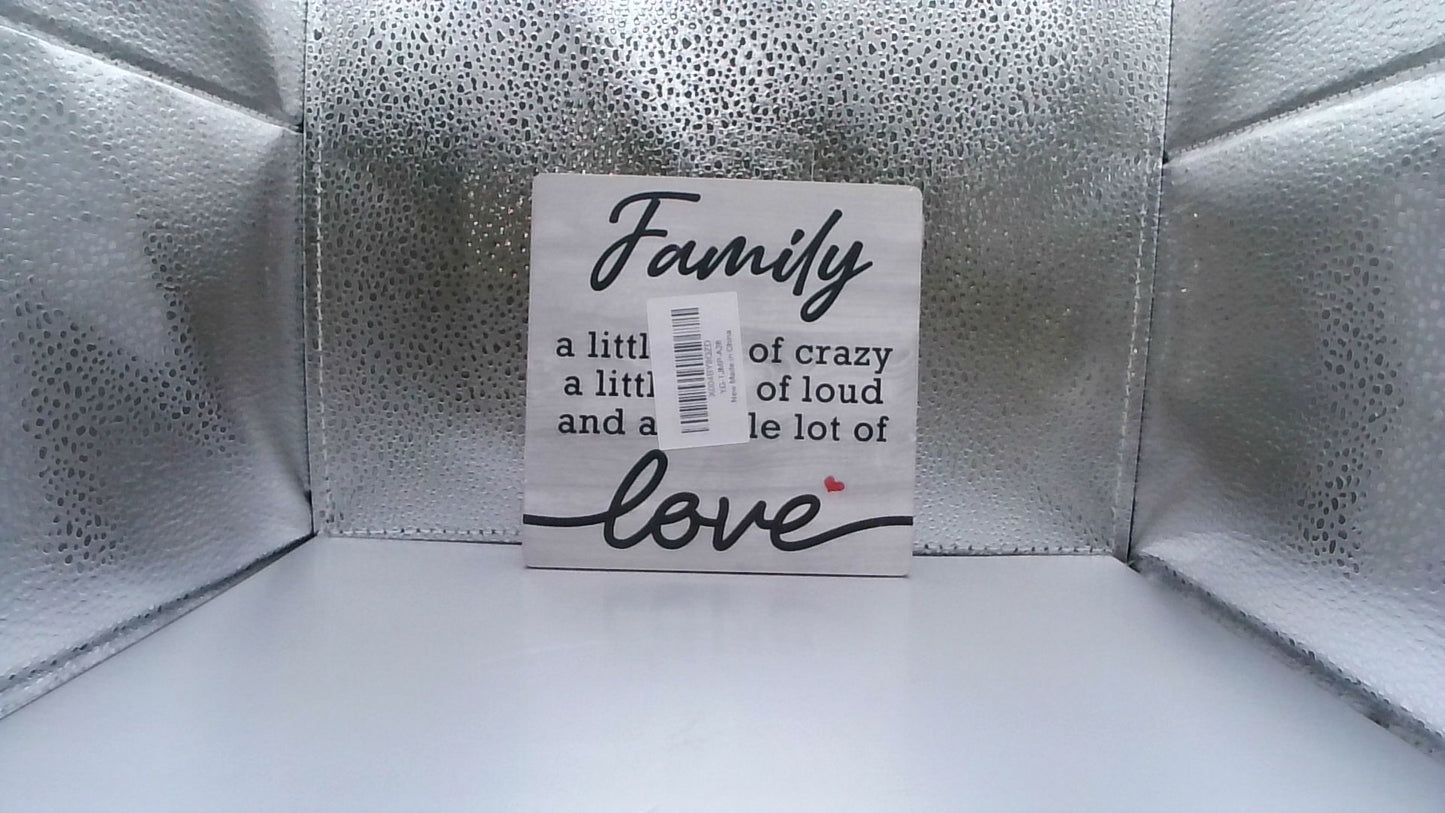 Light Gray Wood Sign – “Family: A Little Bit of Crazy, A Little Bit of Loud, and a Whole Lot of Love”
