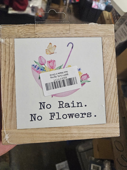 6" x 6" Tile Sign with Wood Border – “No Rain, No Flowers”