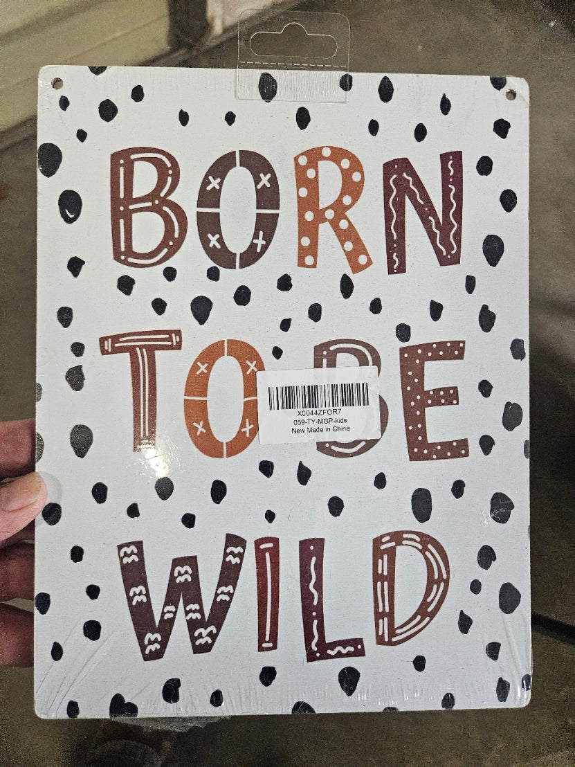 Wood Sign – “Born to Be Wild” (8"×10¼", White with Black Polka Dots & Brown Lettering)