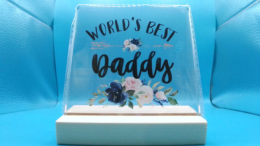World’s Best Daddy Glass Sign with Wooden Holder