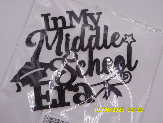 Sparkly Black 'In My Middle School Era' Cake Topper