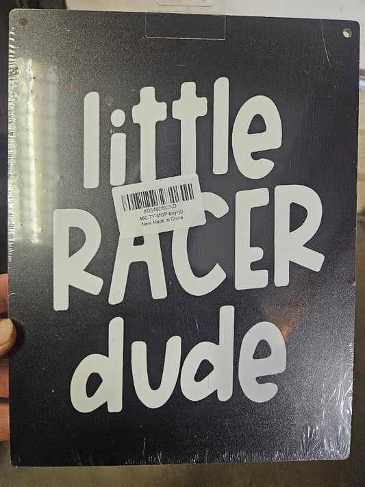 Wood Sign – “Little Racer Dude” (8"×10¼", Black with White Lettering)