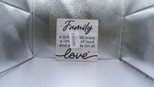 Light Gray Wood Sign – “Family: A Little Bit of Crazy, A Little Bit of Loud, and a Whole Lot of Love”